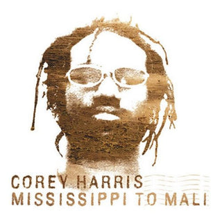 Corey Harris- Mississippi To Mali