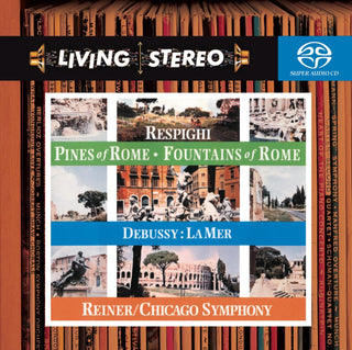 Respigh/Debussy- La Mer/Pines of Rome/Fountains of Rome (Fritz Reiner, Conductor)(SACD)