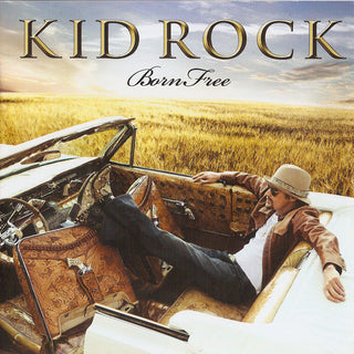 Kid Rock- Born Free