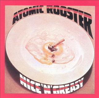 Atomic Rooster- Nice 'N' Greasy