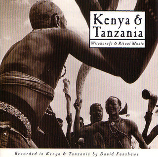 David Fanshawe- Kenya & Tanzania: Witchcraft & Ritual Music