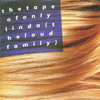 Loud Family- The Tape Of Only Linda