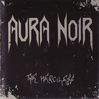 Aura Noir- The Merciless