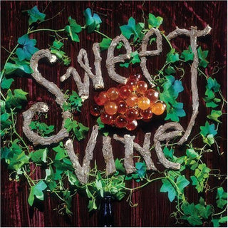 Sweet Vine- Sweet Vine
