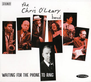 Chris O'Leary Band- Waiting For The Phone To Ring