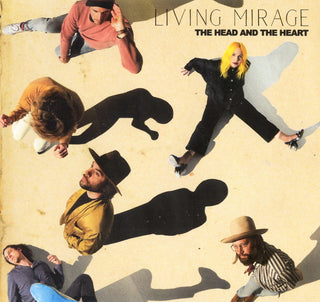 Head And The Heart- Living Mirage