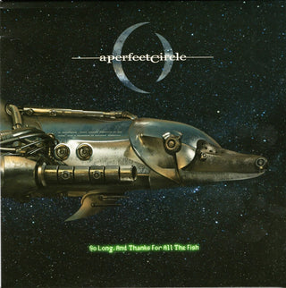 A Perfect Circle- So Long, And Thanks For All The Fish (RSD18)