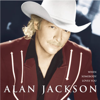 Alan Jackson- When Somebody Loves You