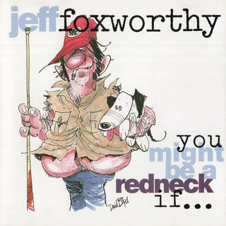 Jeff Foxworthy- You Might Be A Redneck If...