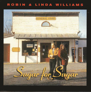 Robin & Linda Williams- Sugar For Sugar