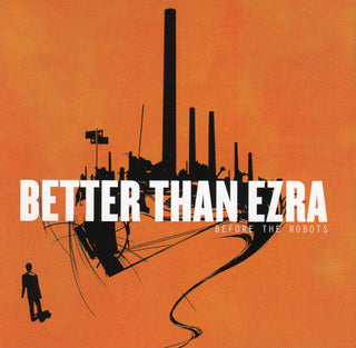 Better Than Ezra- Before The Robots
