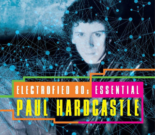 Paul Hardcastle- Electrofied 80s: Essential Paul Hardcastle