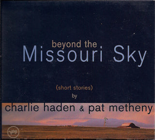 Charlie Haden & Pat Metheny- Beyond The Missouri Sky