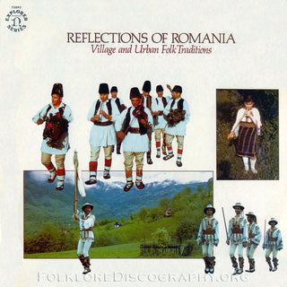 Various- Reflections Of Romania: Village And Urban Folk Traditions