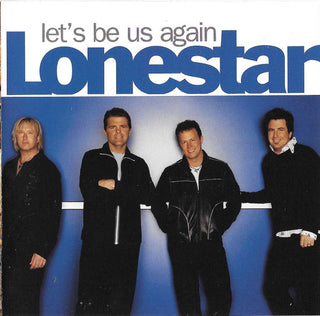 Lonestar- Let Us Be Us Again