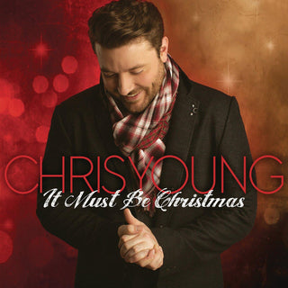 Chris Young- It Must Be Christmas