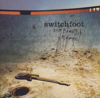 Switchfoot- The Beautiful Letdown