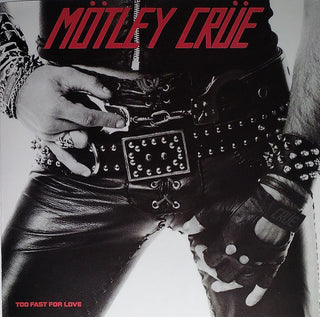 Motley Crue- Too Fast For Love