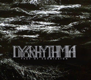 Dysrhythmia- Test Of Submission