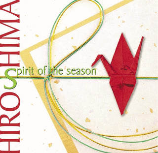 Hiroshima- Spirit Of The Season