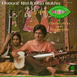 Vasant Rai & Alla Rakha- Play Ragas Of Meditation And Happiness