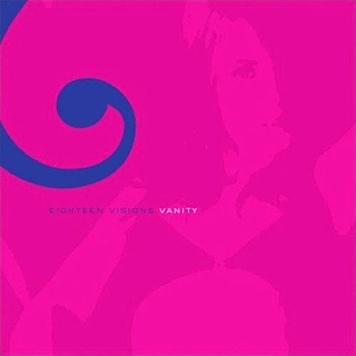 Eighteen Visions- Vanity (Clear W/ Pink Blob)(Numbered 145/250)(Sealed)