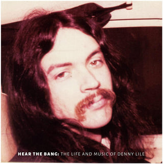 Denny Lile- Hear The Bang: The Life And Music Of Denny Lile (+ DVD)(Sealed)