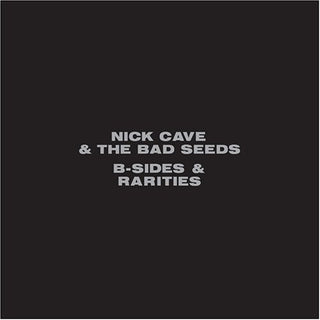 Nick Cave & The Bad Seeds- B-Sides & Rarities