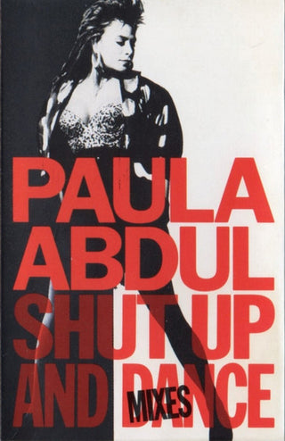 Paula Abdul- Shut Up And Dance: The Dance Mixes