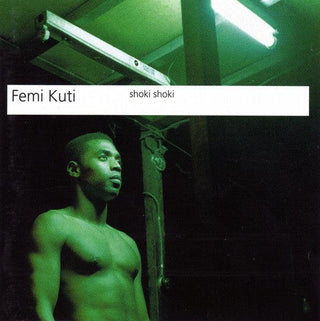 Femi Kuti- Shoki Shoki