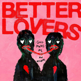 Better Lovers- God Made Me An Animal (Pink/ Turquoise Split W/ White Splatter)