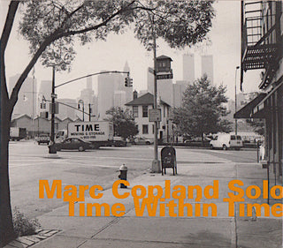 Marc Copland Solo- Time Within Time