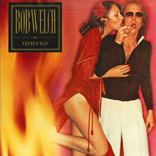 Bob Welch- French Kiss