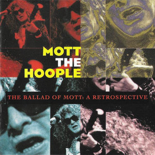 Mott The Hoople- The Ballad Of Mott: A Retrospective