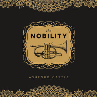 The Nobility- Ashford Castle