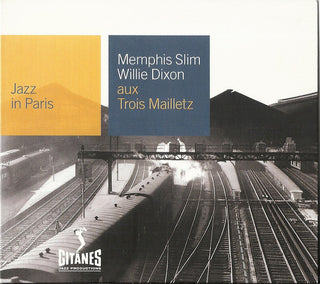 Memphis Slim/Willie Dixon- Aux Trois Mailletz