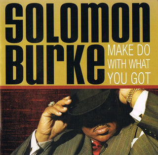 Solomon Burke- Make Do With What You Got