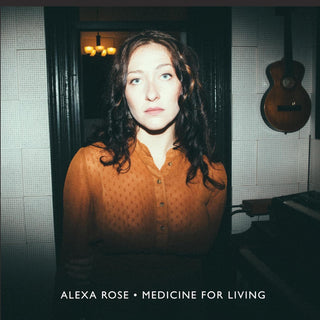 Alexa Rose- Medicine For Living (Sealed)