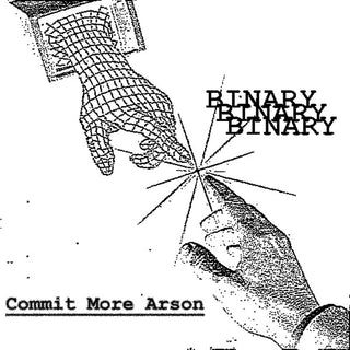 Binary- Commit More Arson