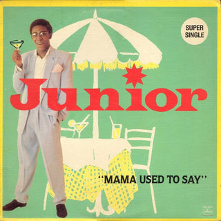 Junior- Mama Used To Say (12")