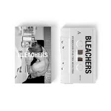 Bleachers- everyone for ten minutes [Indie Exclusive White Cassette]