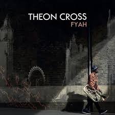 Theon Cross- Fyah (Indie Exclusive)