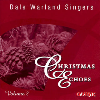 Dale Warland Singers- Vol. 2-Christmas Echoes