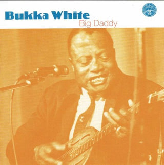 Bukka White- Big Daddy