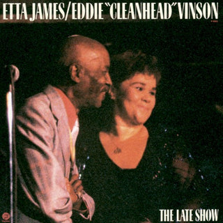 Etta James/ Eddie “Cleanhead” Vinson- The Late Show
