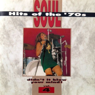 Various- Soul Hits Of The 70s: Didn't It Blow Your Mind Vol. 4