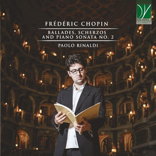 Chopin / Paolo Rinaldi- Chopin: Ballades Scherzos & Piano Sonata 2 (Ita)