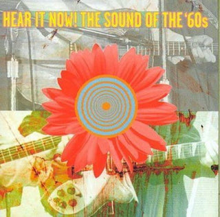 Various- Hear It Now! The Sound Of The '60s