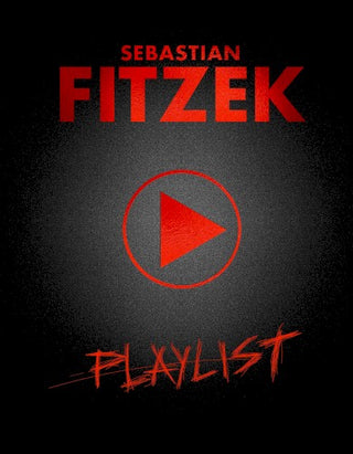 Sebastian Fitzek- Playlist (Ger)