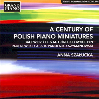 Bacewicz / Szalucka- Century of Polish Piano Miniatures
